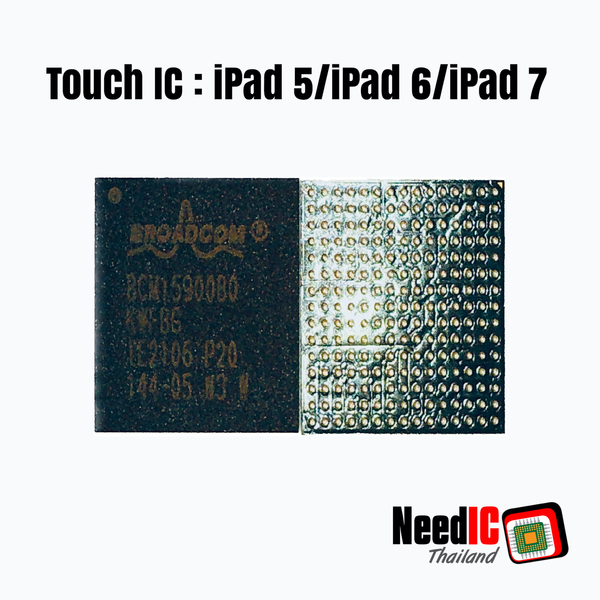 Touch IC : BCM15900B0 KWFBG สำหรับ iPad 2017/iPad 2018
