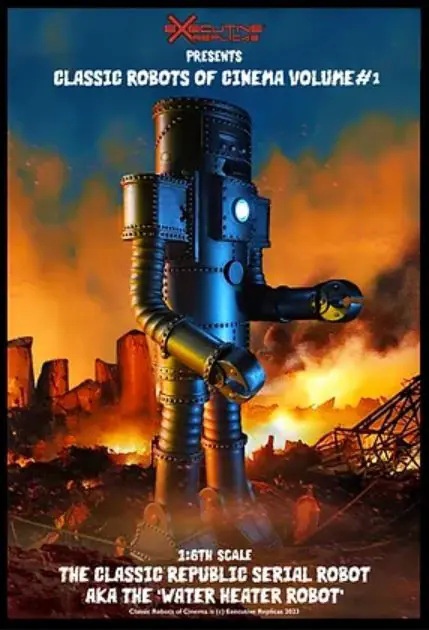 [สั่งจอง]Executive Replicas : THE CLASSIC REPUBLIC SERIAL ROBOT AKA THE “WATER HEATER ROBOT”