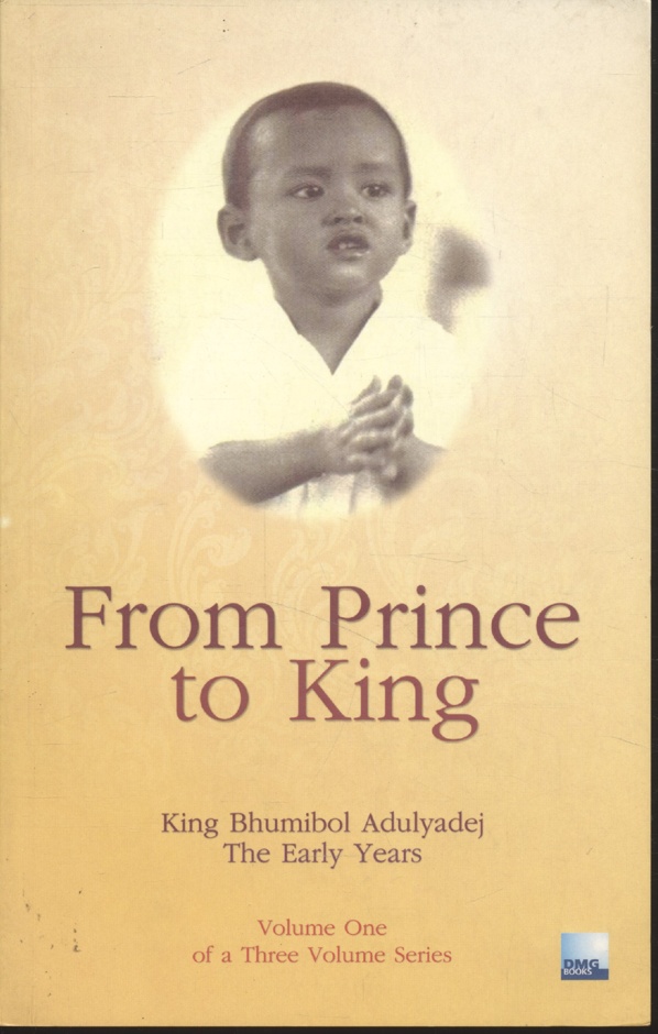 From Prince to King : King Bhumibol Adulyadej The Early Years