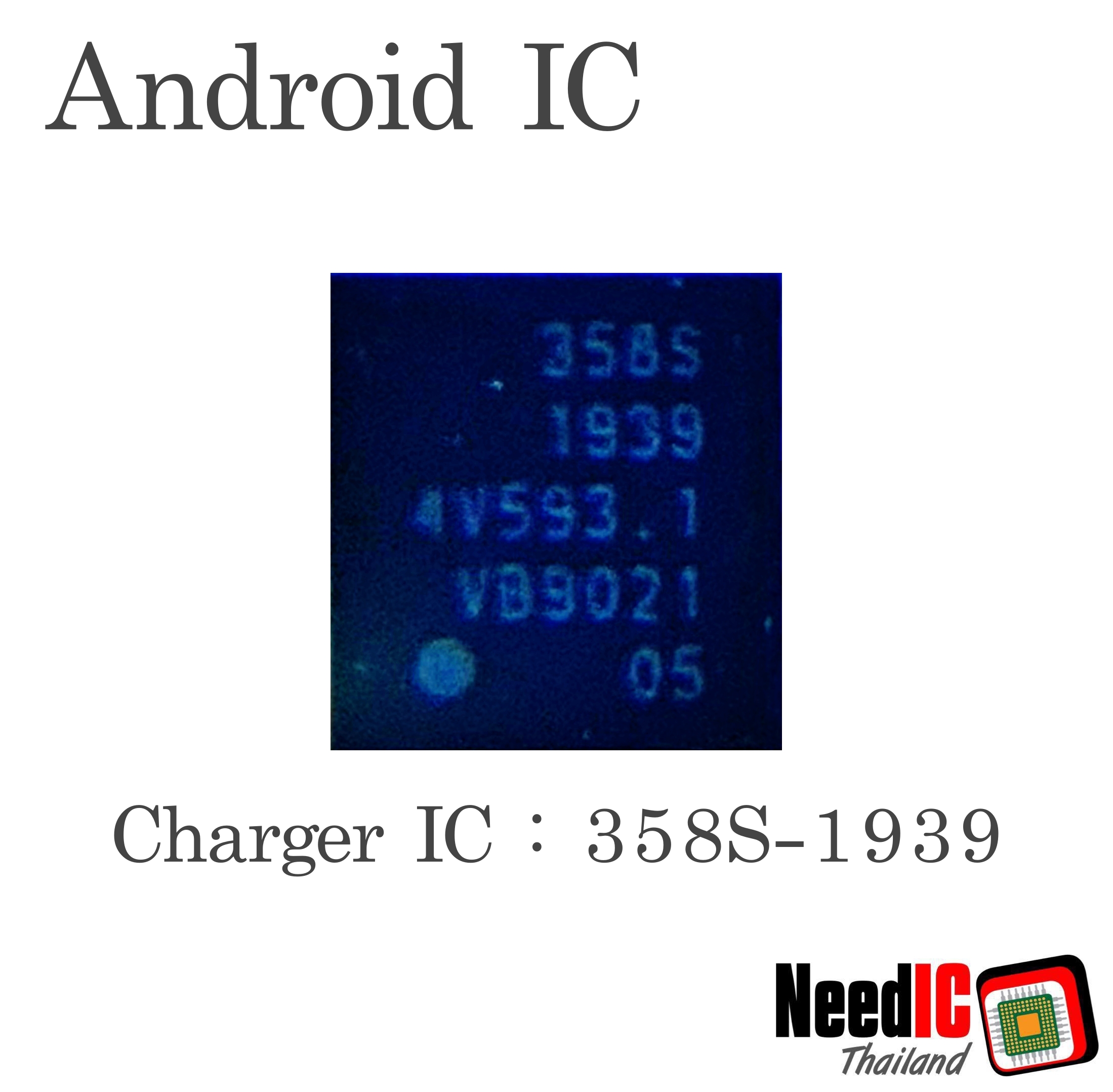 Charger IC : 358S-1939 สำหรับ OPPO R8007/R829/R829T/Asus Zenfone2/Zenfone6