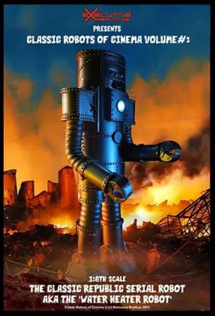 [สั่งจอง]Executive Replicas : THE CLASSIC REPUBLIC SERIAL ROBOT AKA THE “WATER HEATER ROBOT”