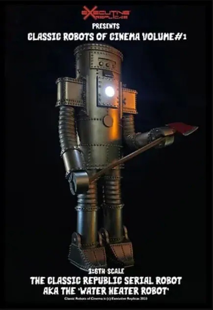 [สั่งจอง]Executive Replicas : THE CLASSIC REPUBLIC SERIAL ROBOT AKA THE “WATER HEATER ROBOT”