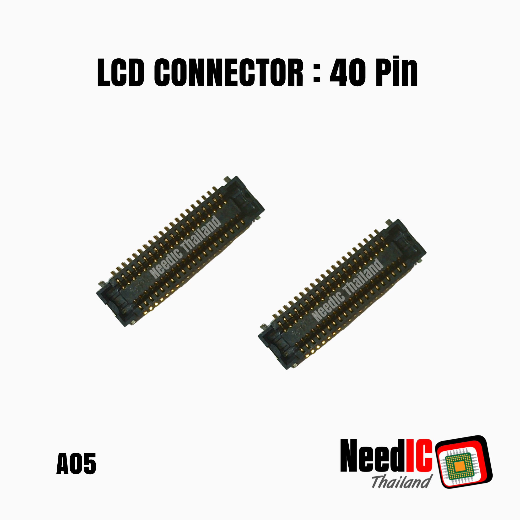 LCD Connector : 40 Pin สำหรับ Samsung A05