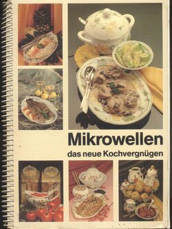 Mikrowellen das neue Kochvergnugen (ฉบับภาษาเยอรมัน)